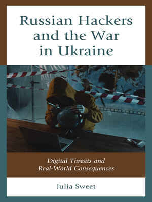 cover image of Russian Hackers and the War in Ukraine